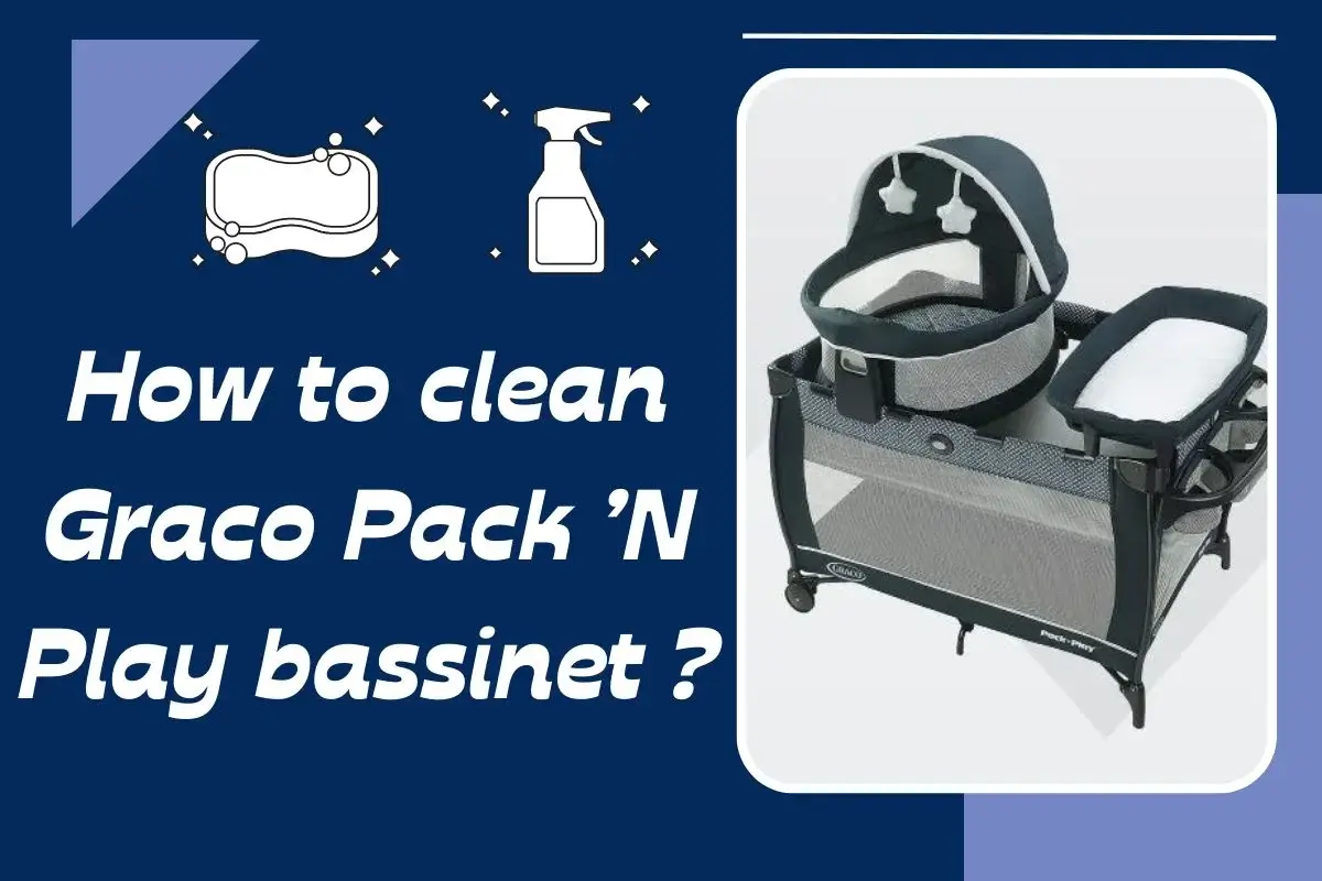 How To Clean Graco Pack 'n Play Bassinet