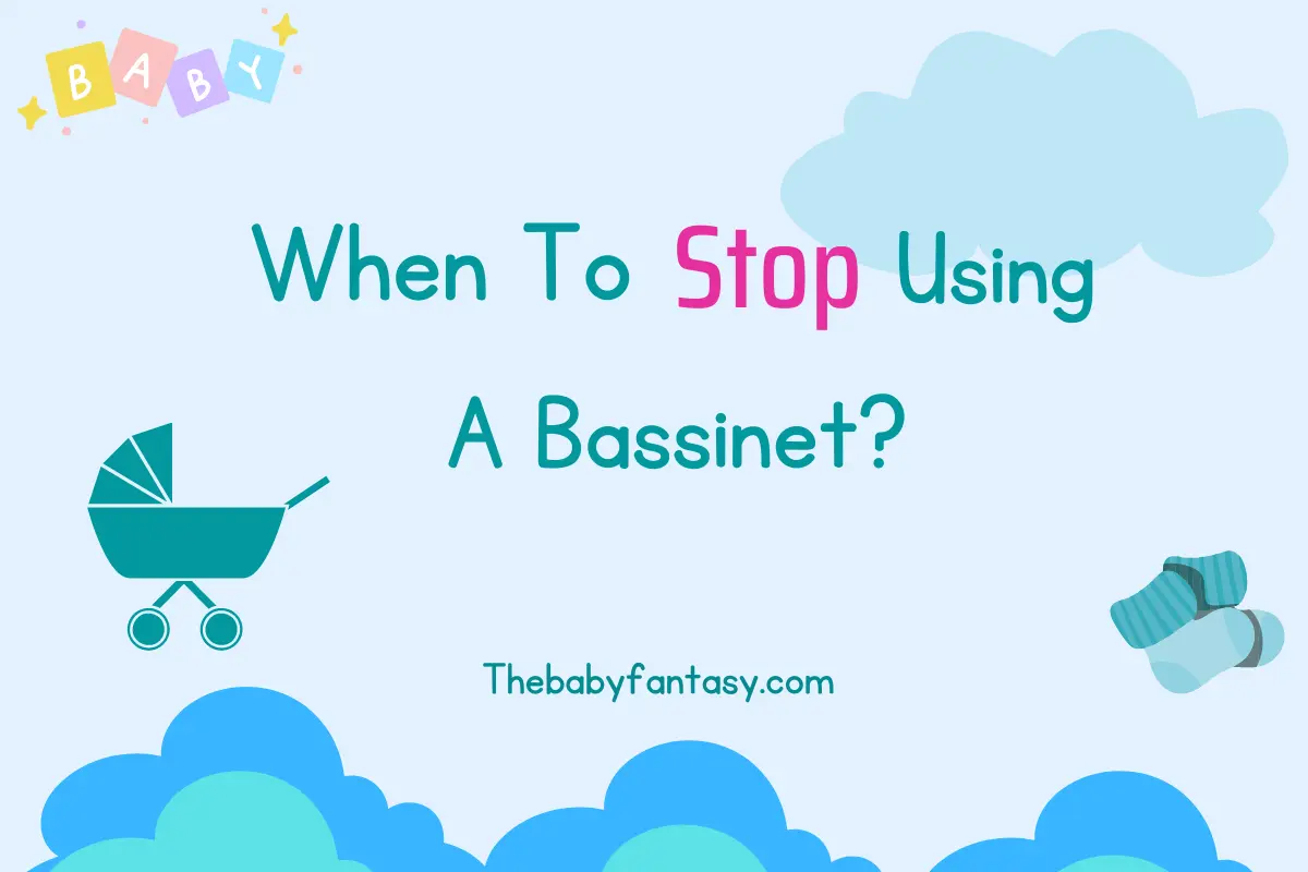 When to Stop Using a Bassinet?